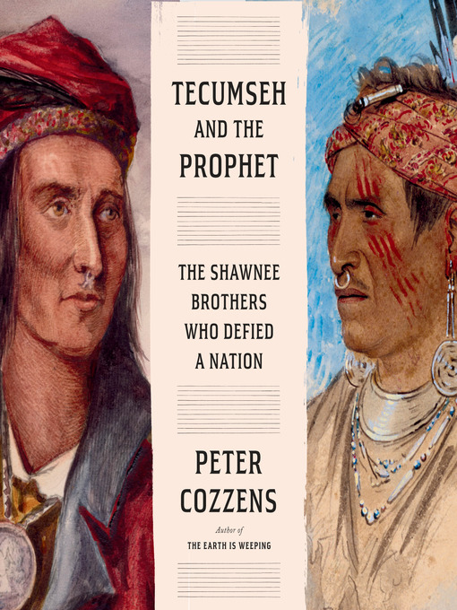 Title details for Tecumseh and the Prophet by Peter Cozzens - Wait list